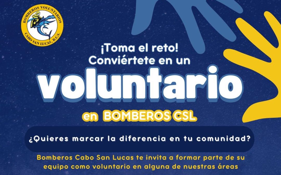 ¡Conviértete en voluntario de Bomberos Cabo San Lucas!